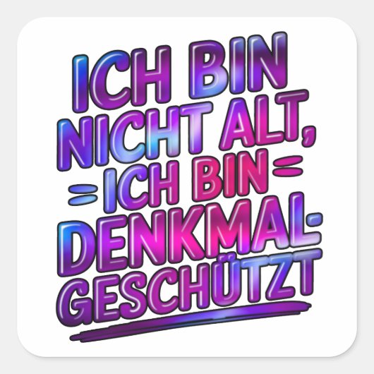 Ich bin nicht alt, ich bin denkmalgeschützt スクエアシール (正面)