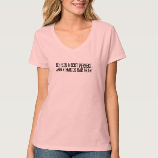 Ich bin nicht perfekt - aber ziemlich nadran! tシャツ (正面)