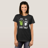Ich Charge Du Tankst Elektromobility充電状態 Tシャツ (正面フル)