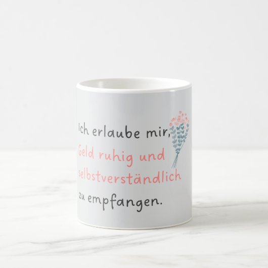 Ich erlaube mir, Geld ruhig und selbstverständlich コーヒーマグカップ (中央)