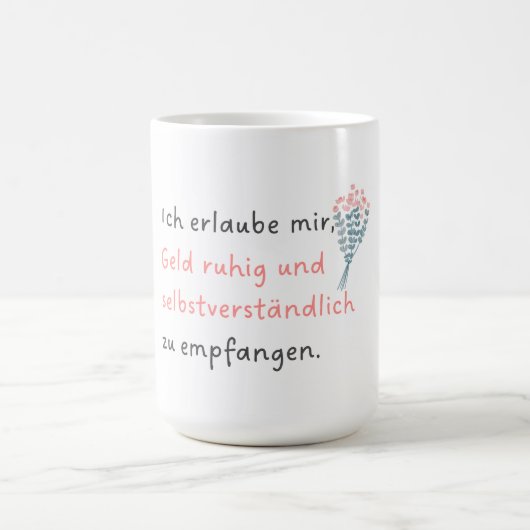 Ich erlaube mir, Geld ruhig und selbstverständlich コーヒーマグカップ (中央)