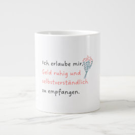 Ich erlaube mir, Geld ruhig und selbstverständlich ジャンボコーヒーマグカップ