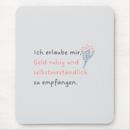 Ich erlaube mir, Geld ruhig und selbstverständlich マウスパッド