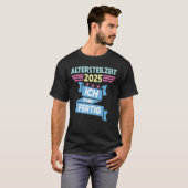 Ich Habe Fertig Altersteilzeit Tシャツ (正面フル)