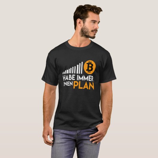 Ich Habe Immer Einen Plan B Bitcoin Cryptocurrency Tシャツ (正面フル)