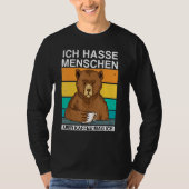 Ich Hasse Menschen Aber Kaffee Mag Ich Bear Sarkas Tシャツ (正面)