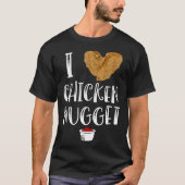 Ich liebe Chicken Nuggets for Chicken Nugget Eate Tシャツ (正面)
