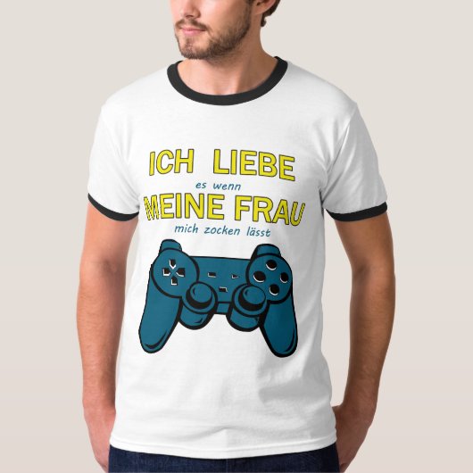 Ich liebe meine Frau - Gaming Design Tシャツ (正面)