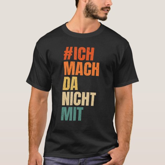 Ich mach da nicht mit Poltikステートメント[ドイツ語La Tシャツ (正面)