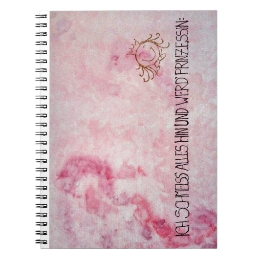 Ich schmeiss alles hin und werd` Prinzessin ノートブック (正面)