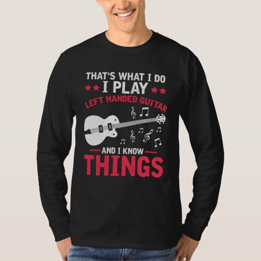 Ich spiel Guitar for Left Handed and knows some mu Tシャツ (正面)