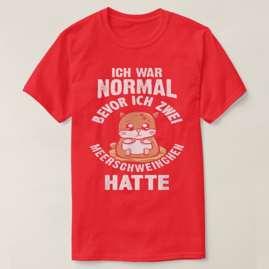 Ich War Normal Bevor Ich Zwei Guinea Pigs Hatte Tシャツ (デザイン正面)