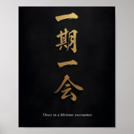Ichigo Ichie – Black & Gold Japanese Calligraphy ポスター
