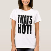 Iconic 2000s inspired THATS HOT! XL font T-shirt Tシャツ (正面)