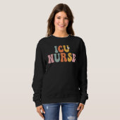 ICU Nurse Week Groovy Appreciation Day For Women F スウェットシャツ (正面フル)