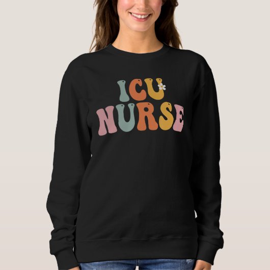 ICU Nurse Week Groovy Appreciation Day For Women F スウェットシャツ (正面)