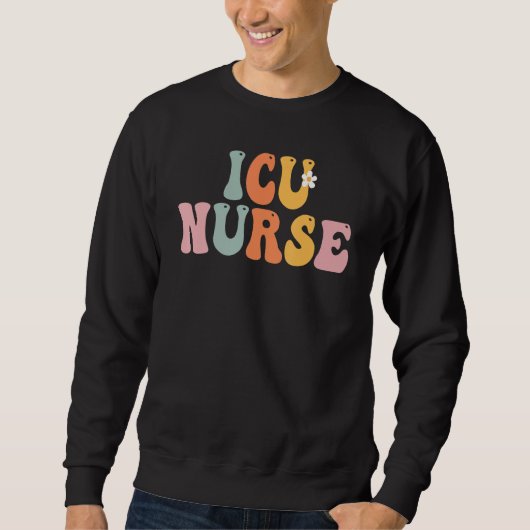 ICU Nurse Week Groovy Appreciation Day For Women F スウェットシャツ (正面)