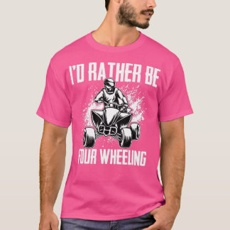 IDではなく4つのホイーリングクワッドおもしろいバイクATV値リスト Tシャツ