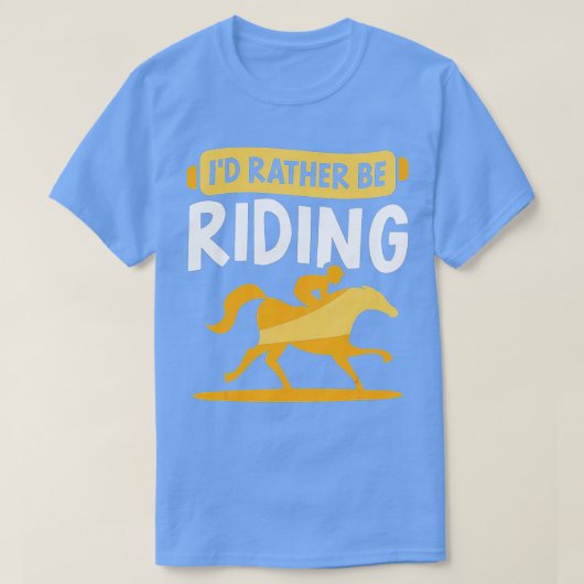 Idはむしろ乗馬の恋人の馬ライダーエクエストリアン Tシャツ (デザイン正面)