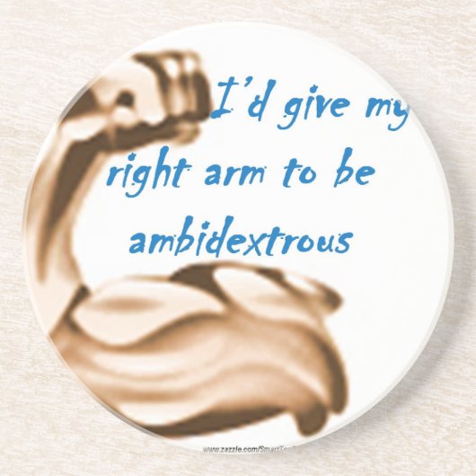 IDはambidextrousであるために私の右腕を与えます コースター (正面)