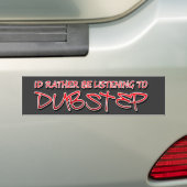 IDはDubstepにむしろ聞いています バンパーステッカー (車上)