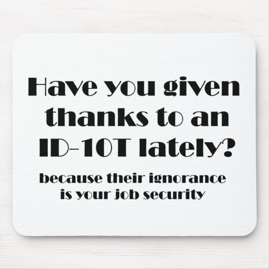 ID10Tの感謝 マウスパッド (正面)