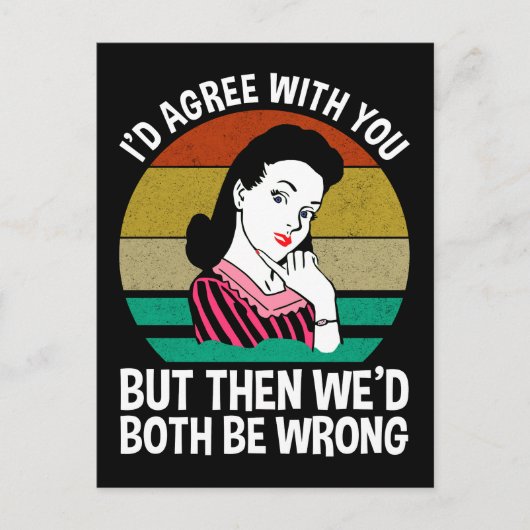 I'd Agree With You But Then We'd Both Be Wrong ポストカード (正面)