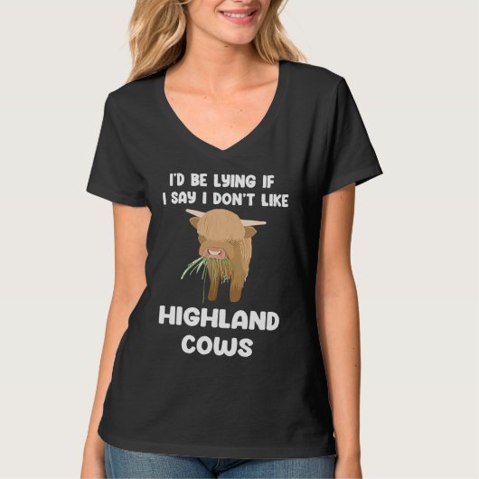 i'd be lying if I say I don't highland cows highla Tシャツ (正面)