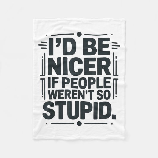 I'd Be Nicer If People Weren't So Stud  フリースブランケット (正面)