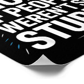 I'd Be Nicer If People Weren't So Stud  ポスター (角)