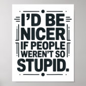 I'd Be Nicer If People Weren't So Stud  ポスター (正面)