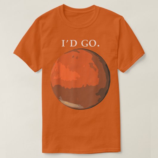 Id Go火星宇宙宇宙飛行士サイエンスNasa 1113 Tシャツ (デザイン正面)