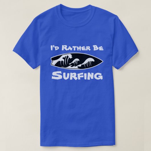 I'd Gonder Beサーフィン-ビーチサーフィンSurfingboard Tシャツ (デザイン正面)