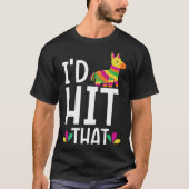 I'd Hit That Mexico Pride Mexican Festival Cinco d Tシャツ (正面)