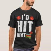 I'd Hit That Mexico Pride Mexican Festival Cinco d Tシャツ (正面)