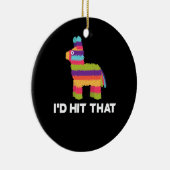 I'd Hit That Pinata - Cinco de Mayoパーティー セラミックオーナメント (右)