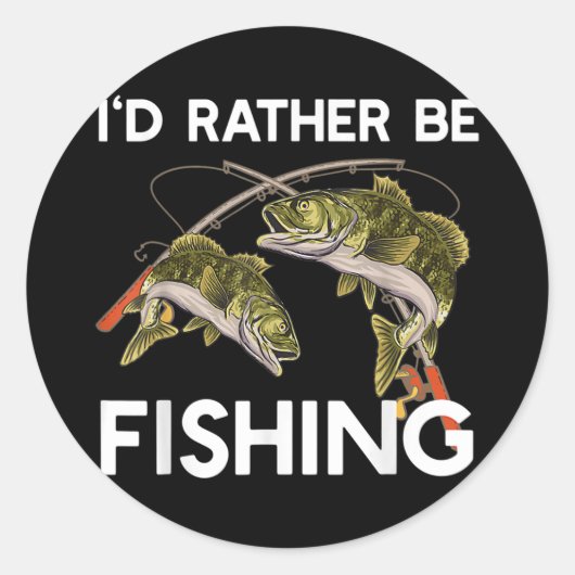I'd Rather be a Fishing Tee gift Fisherman  ラウンドシール (正面)