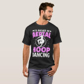 I'd Rather Be Aerial Hoop Dancing Tシャツ (正面フル)