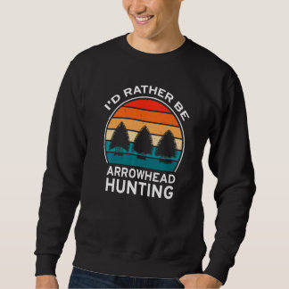 I'd Rather Be Arrowhead Hunting, Arrowhead Collect スウェットシャツ