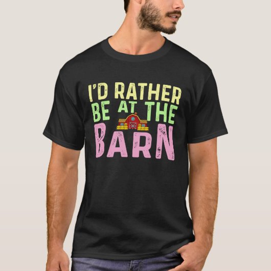 I'd Rather Be at The Barn Horse Owner Trainer Coun Tシャツ (正面)