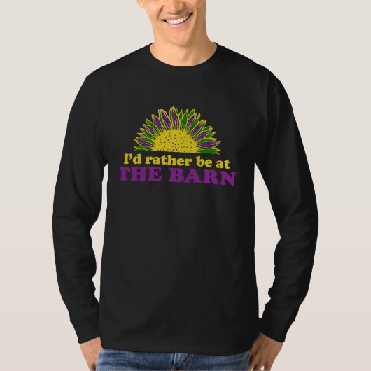 I'd Rather Be at The Barn Horse Sunflower Farm Cow Tシャツ (正面)