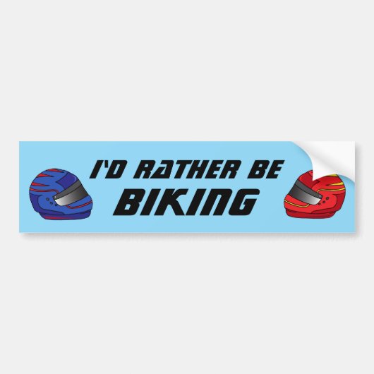 Id Rather Be Biking Fun Biker Motorcyclist バンパーステッカー (正面)