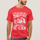 Id rather be driving my rc car boy tシャツ (正面)