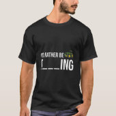 I'D Rather Be Farming Farmer Tシャツ (正面)
