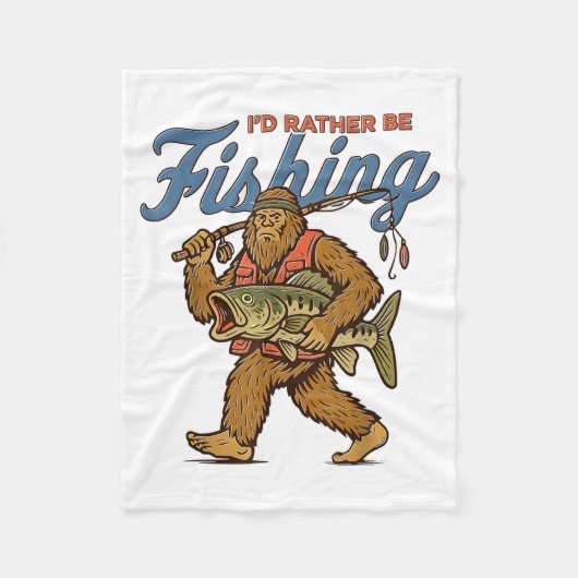 I'd Rather Be Fishing Bigfoot  フリースブランケット (正面)