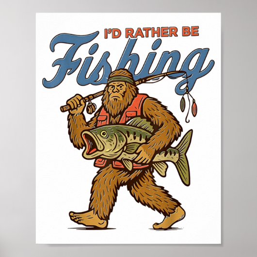 I'd Rather Be Fishing Bigfoot  ポスター (正面)