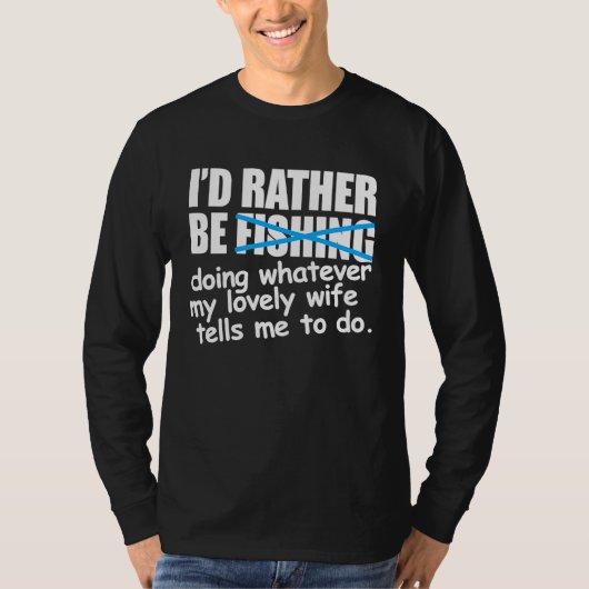 I'd Rather Be Fishing  Fisherman Tシャツ (正面)