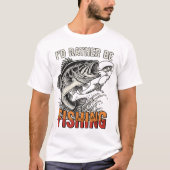 I'D Rather Be Fishing Graphic Bass Dad  Tシャツ (正面)