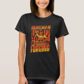 I'd Rather Be Forging Forging Anvil Hobby Legend B Tシャツ (正面)