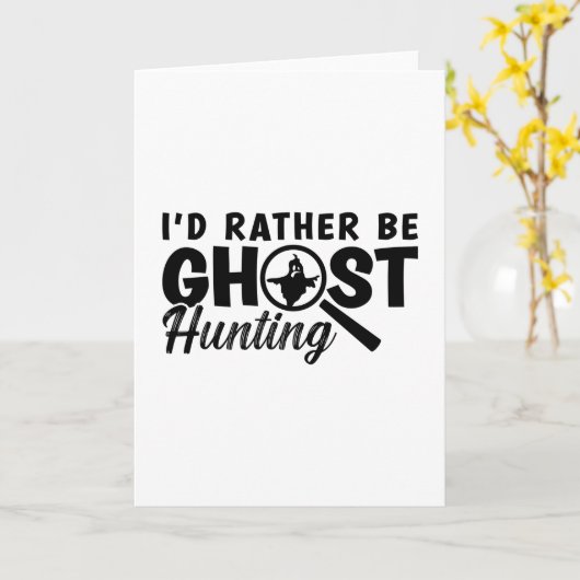 I'd Rather Be Ghost Hunting Ghost Hunter Hunt カード (黄色い花)